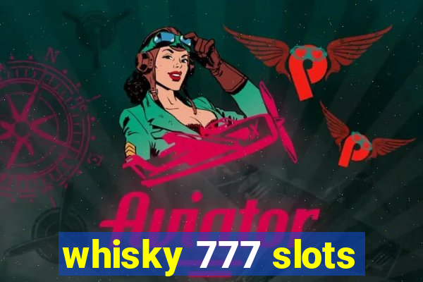 whisky 777 slots