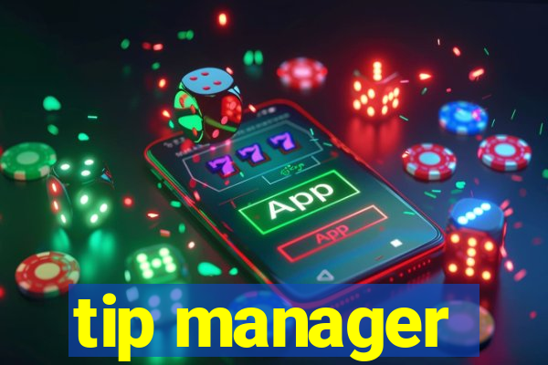 tip manager