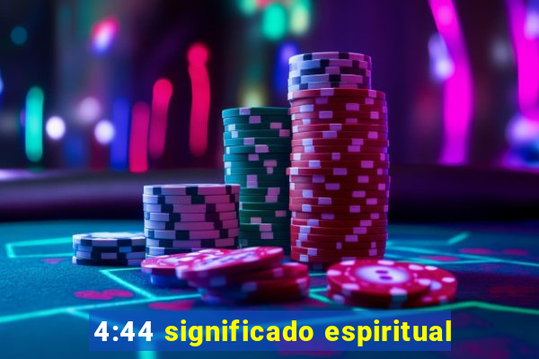 4:44 significado espiritual