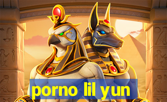 porno lil yun