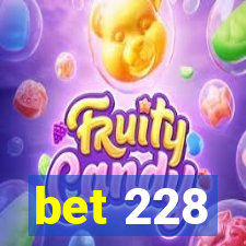 bet 228