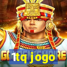 1tq jogo