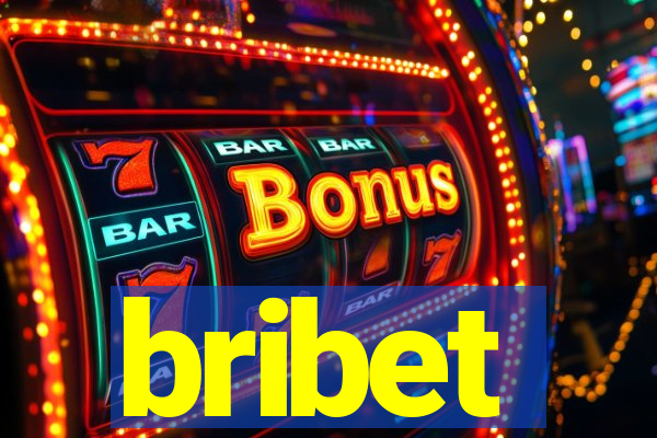 bribet