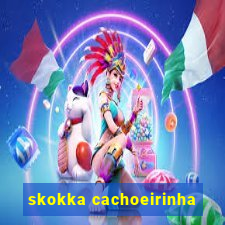 skokka cachoeirinha