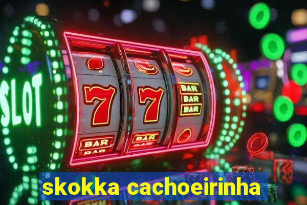 skokka cachoeirinha