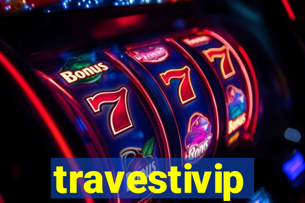 travestivip
