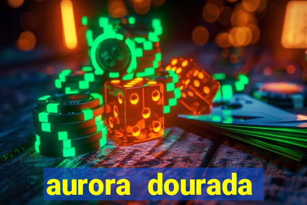 aurora dourada retorno pdf