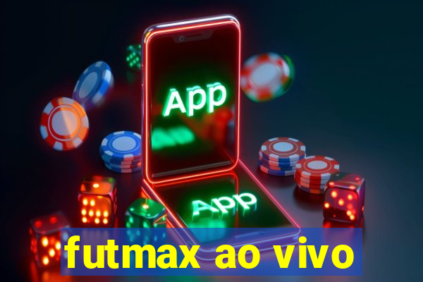 futmax ao vivo