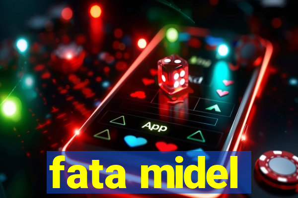 fata midel