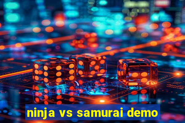 ninja vs samurai demo