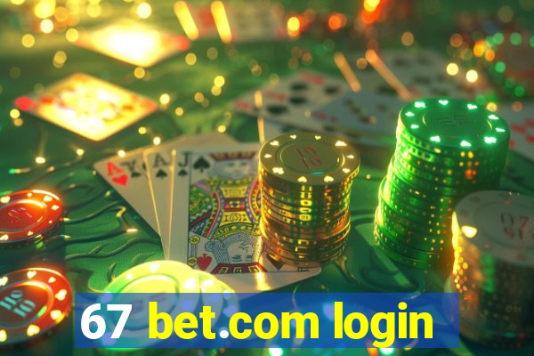 67 bet.com login