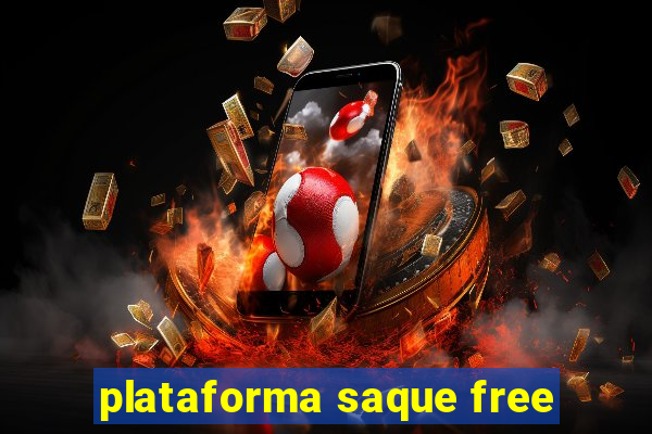 plataforma saque free