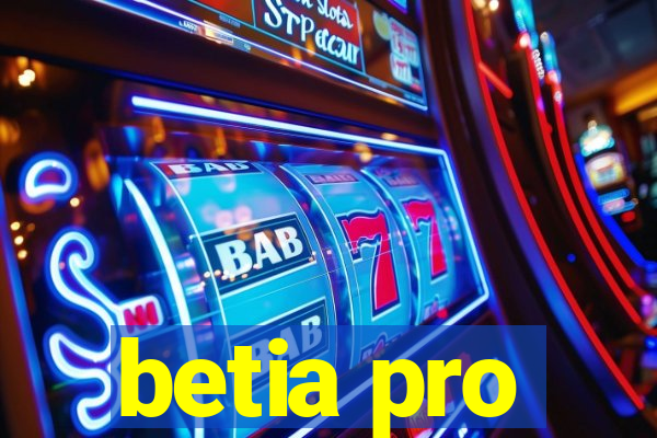 betia pro