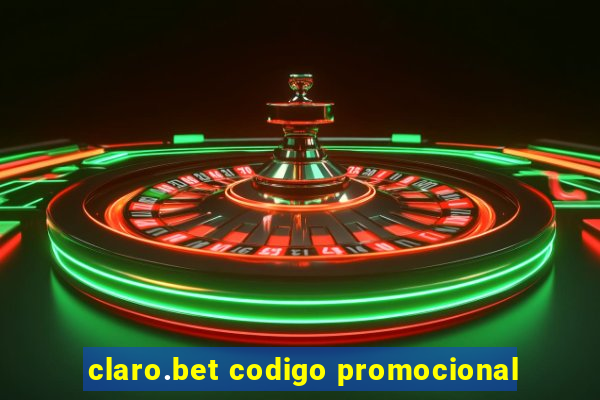 claro.bet codigo promocional