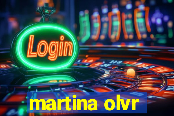 martina olvr