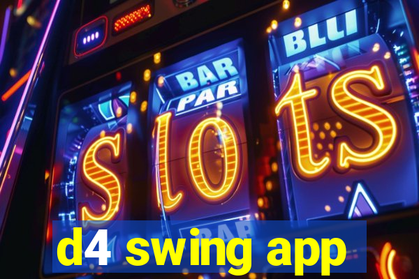 d4 swing app