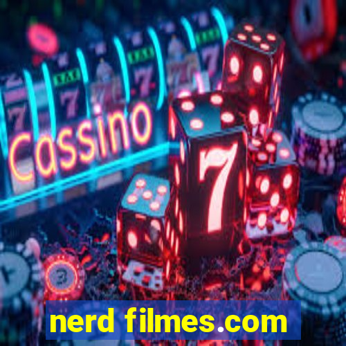 nerd filmes.com