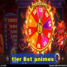 tier list animes