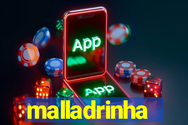 malladrinha