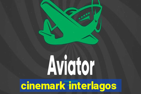 cinemark interlagos