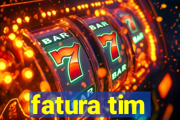 fatura tim