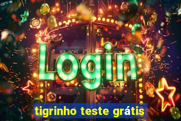 tigrinho teste grátis