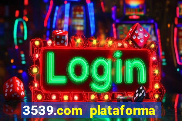 3539.com plataforma de jogos