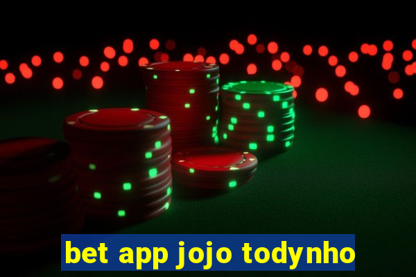 bet app jojo todynho