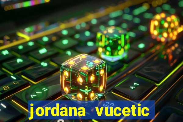 jordana vucetic vazados +18