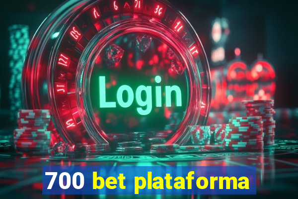 700 bet plataforma