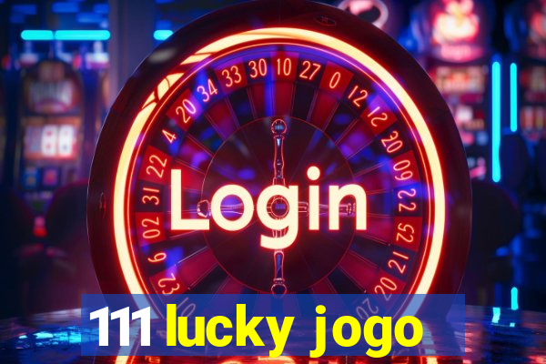 111 lucky jogo