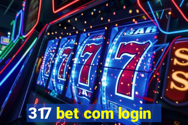 317 bet com login