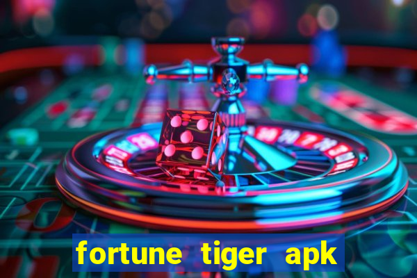 fortune tiger apk dinheiro infinito