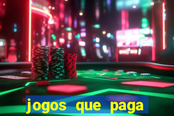 jogos que paga dinheiro de verdade no paypal