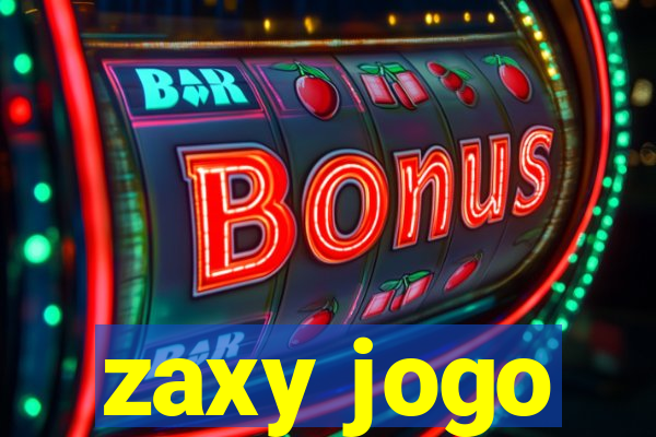 zaxy jogo