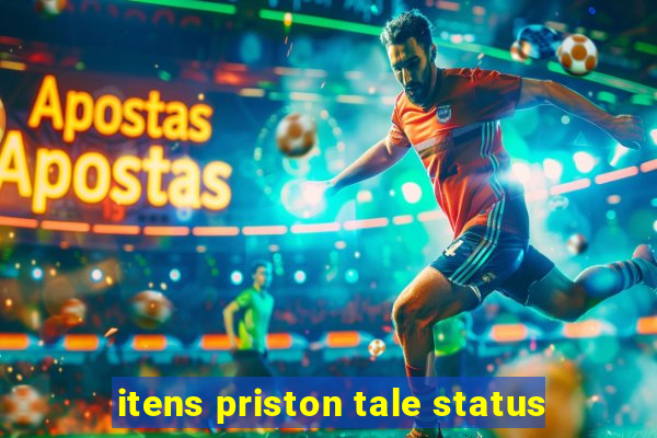 itens priston tale status