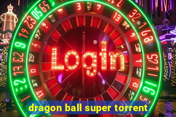 dragon ball super torrent