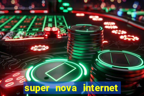 super nova internet 2 via boleto