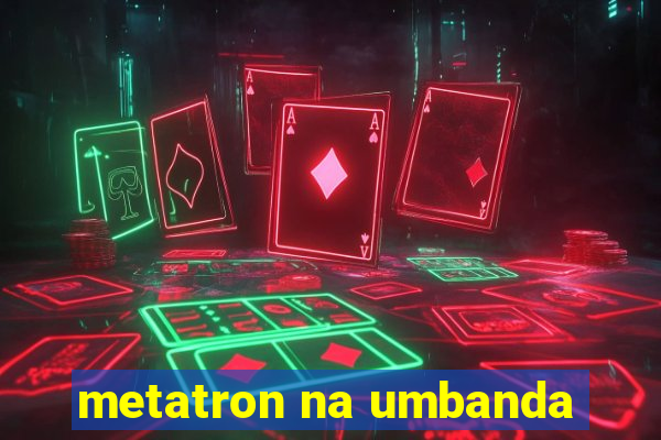 metatron na umbanda