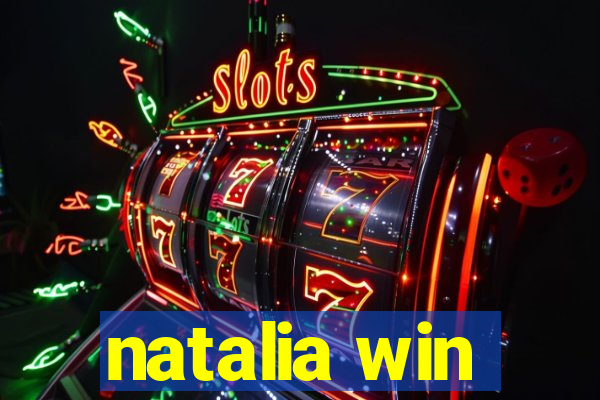 natalia win