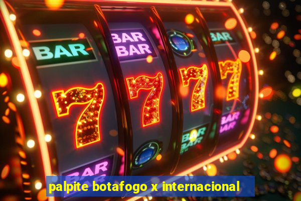 palpite botafogo x internacional