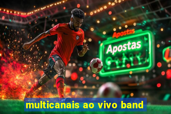 multicanais ao vivo band