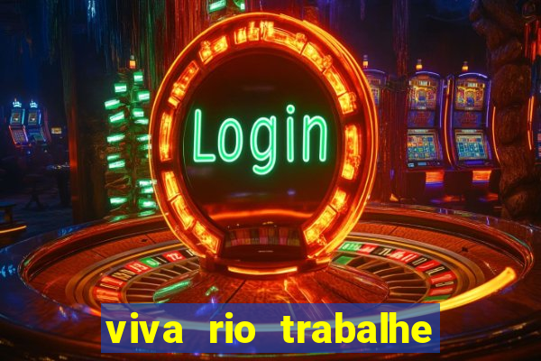 viva rio trabalhe conosco 2024