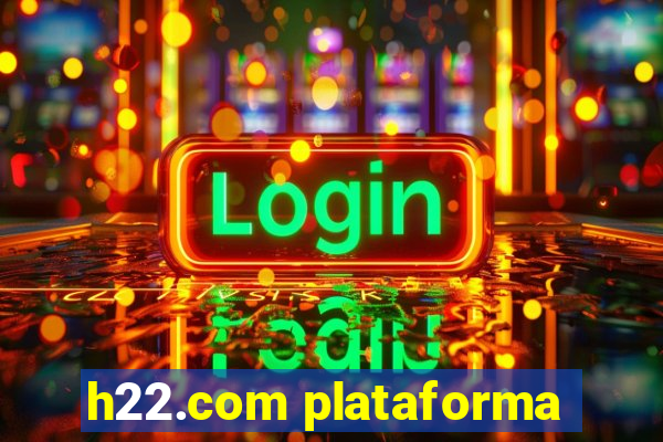 h22.com plataforma