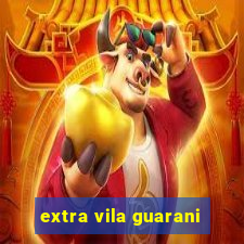 extra vila guarani