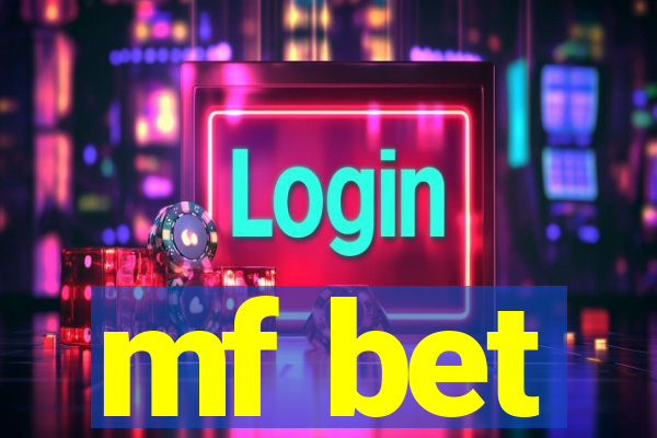 mf bet