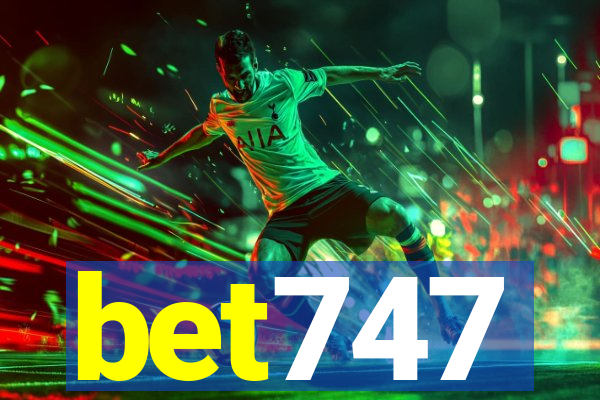 bet747