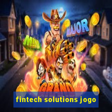 fintech solutions jogo