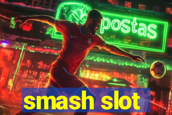smash slot