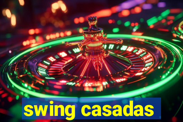 swing casadas